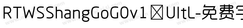 RTWSShangGoG0v1 UltL字体转换